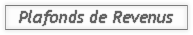 Plafonds de Revenu