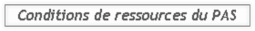 PAS Conditions de ressources